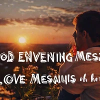 205+ Good Evening Love Messages That Will Melt Hearts 205+ Good Evening Love Messages That Will Melt Hearts