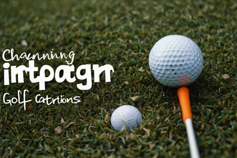 Charming Golf Instagram Captions 400+ Captivating Golf Captions for Instagram (2024): Unleash Your Swinging Style